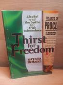 Eddie Bohan - Thirst For Freedom : Alcohol and the Battle for Irish Independence - PB - 2020 image