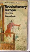 George Rudé  Revolutionary Europe 1783-1815 (Fontana History of Europe) - PB  1981 (Originally 1964) image