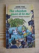 Anne Fine / The Chicken Gave It to Me (Hardback) image