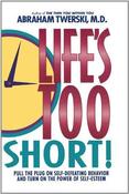 Abraham J. Twerski / Life's Too Short! (Large Paperback) image