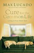 Max Lucado / Cure for the Common Life (Large Paperback) image