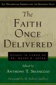 Anthony Selvaggio / The Faith Once Delivered (Large Paperback) image