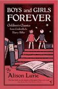 Alison Lurie / Boys and Girls Forever: Children's Classics from Cinderella to Harry Potter image