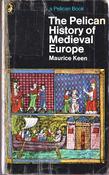 Maurice Keen / The Pelican History of Medieval Europe. (Vintage Paperback) image