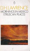 D. H. Lawrence / Morning in Mexico and Etruscan Places (Vintage Paperback) image