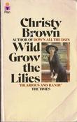 Christy Brown / Wild Grow the Lilies (Vintage Paperback) image