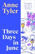 Anne Tyler / Three Days in June (Hardback) image