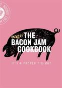 Robinson Publishing / The Bacon Jam Cookbook (Hardback) image