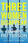 James Patterson / Three Women Disappear (Hardback) image