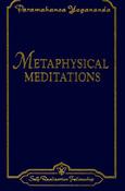 Paramahansa Yogananda / Metaphysical Meditations image