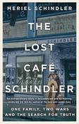 Meriel Schindler /   Want to Read   Kindle $9.99       Rate this book The Lost Cafe Schindler: One family, two wars and the search for truth image