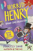 Francesca Simon / Horrid Henry: Rainy Day Disaster