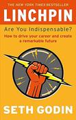 Seth Godin / Linchpin: Are You Indispensable?