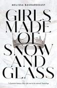 Melissa Bashardoust / Girls Made of Snow and Glass