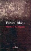 Michael S. Begnal - Future Blues - PB image