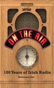 Rosemary Day - On The Air : 100 Years of Irish Radio - BRAND NEW image