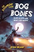 Kevin Moran - The Doomsday Club : Bog Bodies  - PB - BRAND NEW image