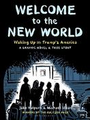 Jake Halpern / Welcome to the New World: Waking up in Trump's America (Graphic Novel) image