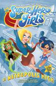 Amy Wolfram / DC Super Hero Girls: At Metropolis High (Graphic Novel) image