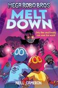 Neill Cameron / Mega Robo Bros 4: Meltdown (Graphic Novel) image