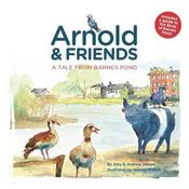 Amy Wilson / Arnold and Friends: A Tale from Barnes Pond (Children's Picture Book) image