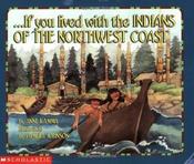 Anne Kamma / If You Lived With The Indians Of The Northwest Coast (Children's Picture Book) image