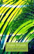 Amy Dryansky / Grass Whistle (Salmon Poetry) (Unused) image