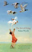 Adam Wyeth / The Art of Dying (Salmon Poetry) (Unused)