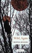 Bertha Rogers / Wild, Again (Salmon Poetry) (Unused) image