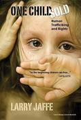 Larry Jaffe / One Child Sold: Human Trafficking &amp; Rights (Salmon Poetry) (Unused) image