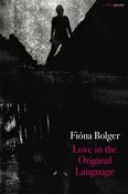 Fióna Bolger / Love in the Original Language (Salmon Poetry) (Unused) image
