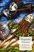 Edward O'Dwyer / Exquisite Prisons (Salmon Poetry) (Unused)