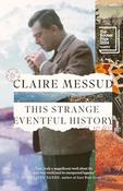 Claire Messud / This Strange Eventful History image