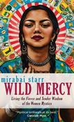 Mirabai Starr / Wild Mercy (Large Paperback) image