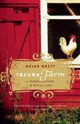 Brian Brett / Trauma Farm (Large Paperback) image