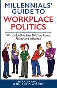 Jennifer P Wisdom / MILLENNIALS' GUIDE TO WORKPLACE POLITICS (Large Paperback) image