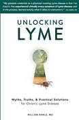 William Rawls MD / Unlocking Lyme: Myths, Truths, and Practical Solutions for Chronic Lyme Disease (Large Paperback) image