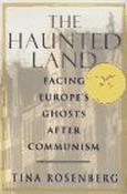 Tina Rosenberg / The Haunted Land (Hardback) image