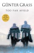 Gunter Grass / Too Far Afield (Hardback) image