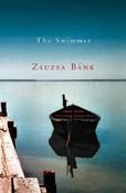 Zsuzsa Bánk / The Swimmer (Hardback) image