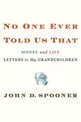 John D. Spooner / No One Ever Told Us That (Hardback)