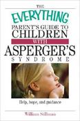 William Stillman / The Everything Parent's Guide To Children With Asperger's Syndrome (Large Paperback) image