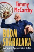 Tim McCarthy - Boomshakalaka : Winning Against the Odds - BRAND NEW image