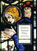 David Caron - Dublin's Stained Glass - PB - BRAND NEW