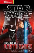 Catherine Saunders / Star Wars: The Story Of Darth Vader (Hardback) image