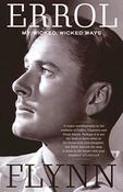 Errol Flynn, E. Flynn, Flynn Errol / My Wicked, Wicked Ways