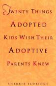 Sherrie Eldridge / Twenty Things Adopted Kids Wish Their Adoptive Parents Knew image
