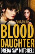 Dreda Say Mitchell / Blood Daughter