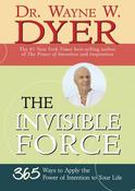 Wayne W. Dyer / The Invisible Force image