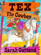 Sarah Garland / Tex The Cowboy (Children's Coffee Table book)